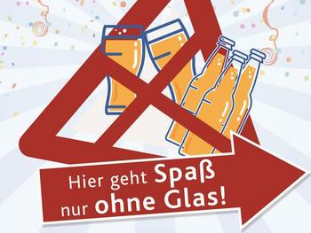 Banner Hier geht Spaß nur ohne Glas