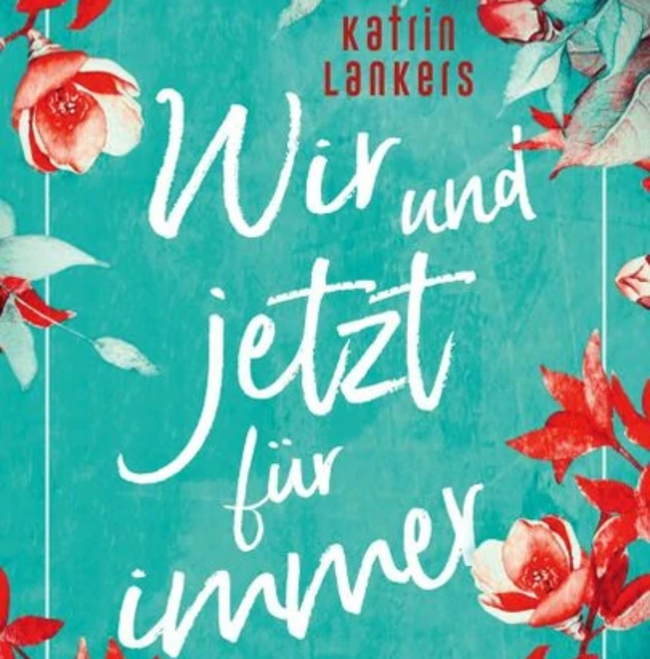 Buchcover Katrin Lankers Wir und jetzt für immer